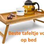 Beste tafeltje voor op bed